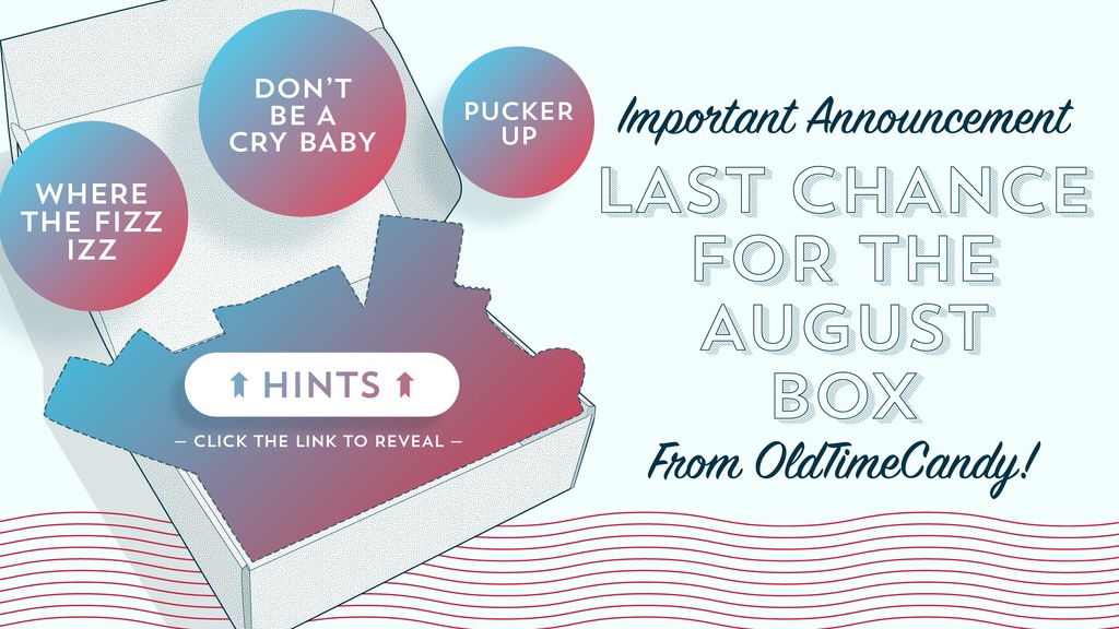 oldtimecandy's tweet photo. ⏰ It's your last chance to sign up for the August Subscription Candy Box from OIdTimeCandy!⁠
⁠
🔗 https://t.co/FIwOdqKclo
⁠
Get this month's 1-of-1 box sent straight to your doorstep when you sign up for our Ultimate Candy Box Subscription! https://t.co/t9MvetaGBG