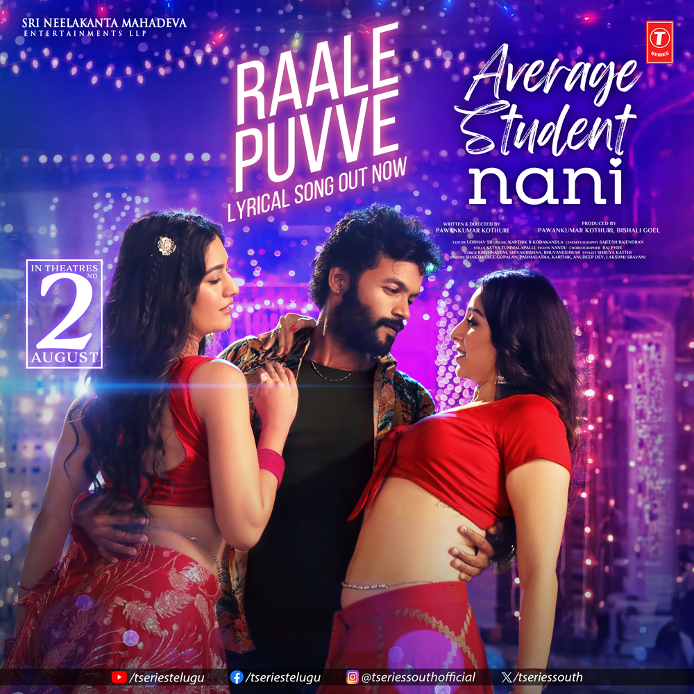 tseriessouth's tweet photo. Shake your feet to the mass song🔥 “Raale Puvve ” 😎
https://t.co/DsNDtDcmWF
IN Theatres AUG2nd
From the makers of #MeriseMerise @SNMMovies
🌟ing
@isahibabhasin as ANU
Sneha Malviya as SAARA
@iamPawanKumar_K as NANI
@iamPawanKumar_K, #BishaliGoel
🎬 Written & Directed by @iamPawanKumar_K (#MeriseMerise)
🎵Music @karthik_kodaks
Singers - #Lakshmisravani , #Karthik
lyrics - #BhuvaneshwarRagiphani
🎥 Cinematography @svobodha
Editor #UddhavSB
@ProSaiSatish
Digital Media @wareymedia
#AverageStudentNani
#Raalepuvve #ASNonaug2nd #TSeries