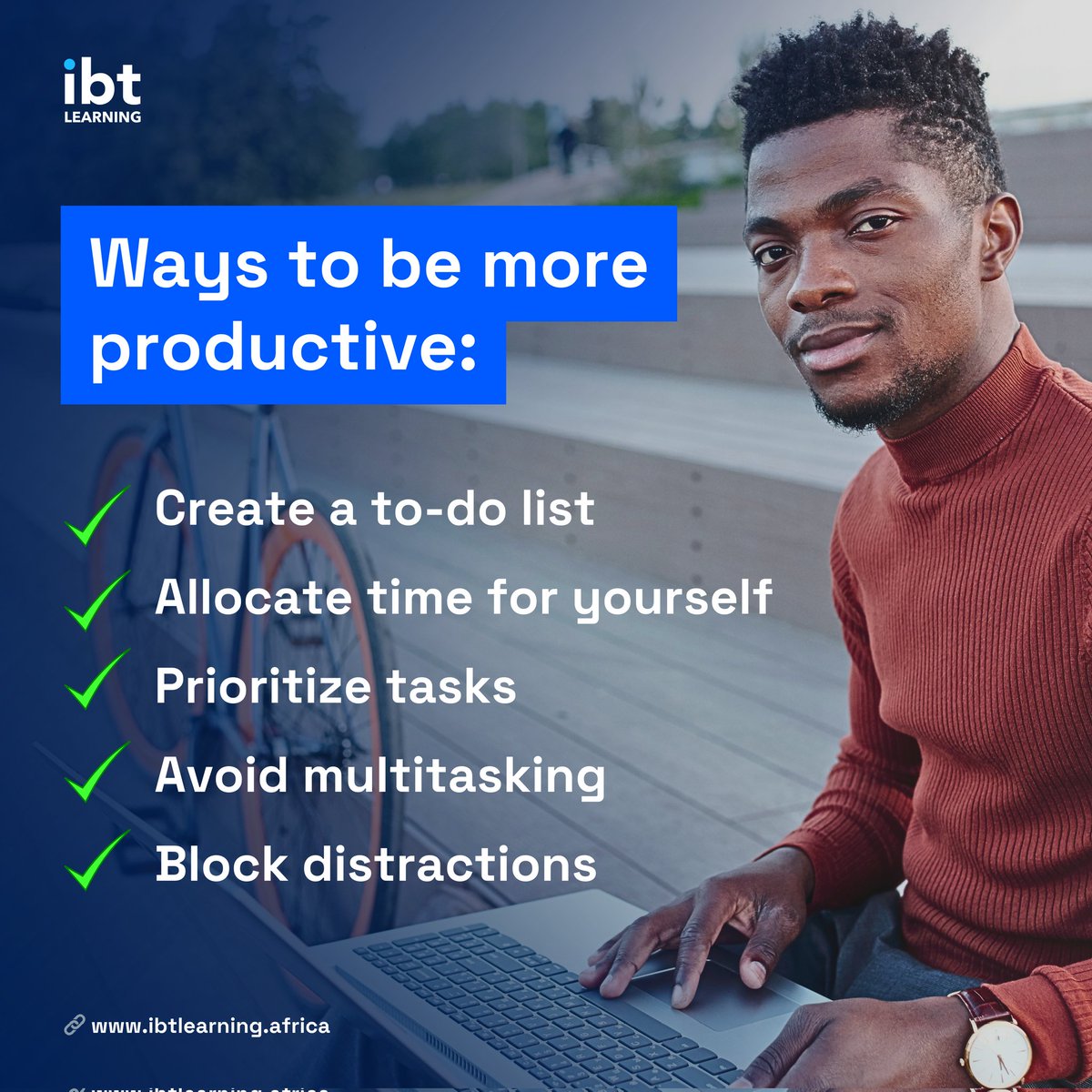ibtlearning's tweet image. Stay productive this week! Wrap up that project, respond to that email, read a bookmarked resource, organize your digital space, and start that tech course you've been meaning to take. Healthy habits = productive week! 

#IBTlearningafrica #techskills #productivity #motivation