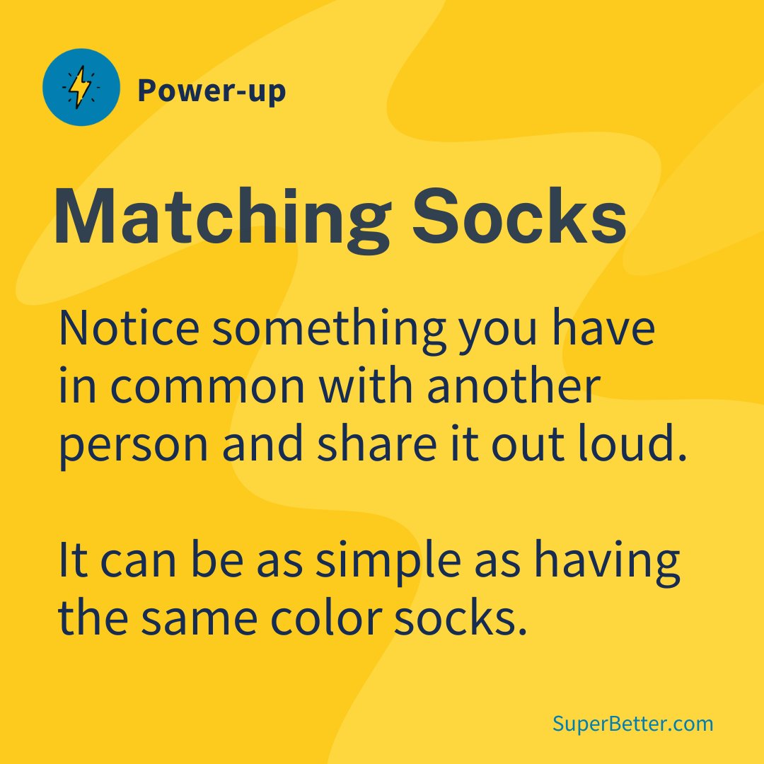 SuperBetter's tweet photo. Want to make a stronger connection? Simply point out something you both share in common.

#PowerUp #MatchingSocks #SocialResilience #relationships #friendship #SocialConnection https://t.co/E5UCOXAeze