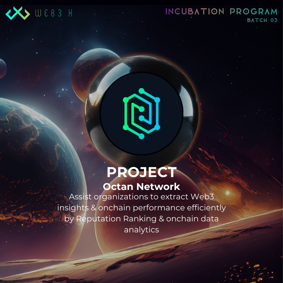 we're glad to continue moving ahead with <a href="/W3X_NW/">Web3 X</a> Incubation Program. #Octan's mission is to bring #onchainreputation to every corner of #Web3, serving Web3 projects with user segmentation and targeting better