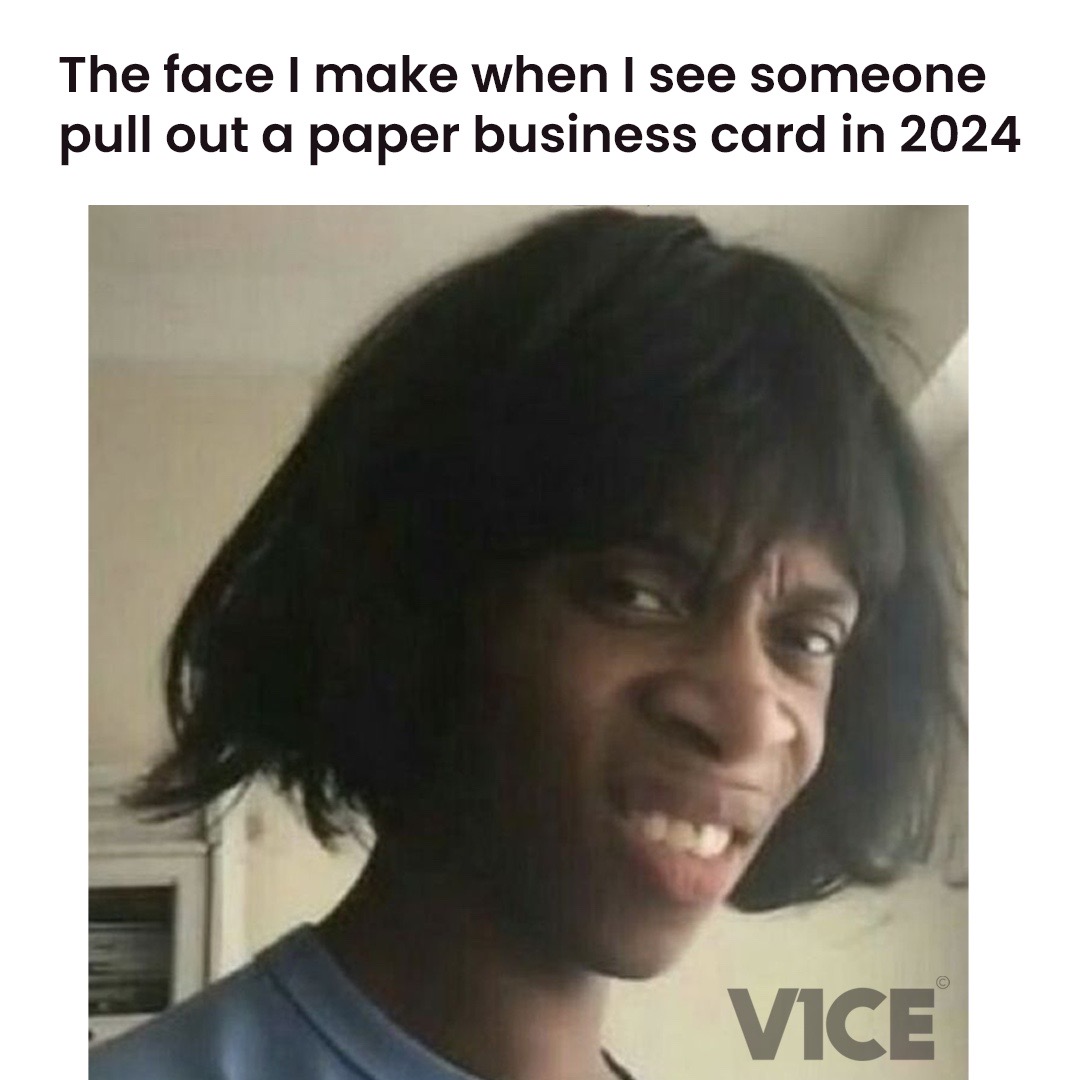 v1ceconnections's tweet photo. Paper Business Cards are so 1990s 🥴 #networking #businesscards #meme https://t.co/rS95wRTuLn