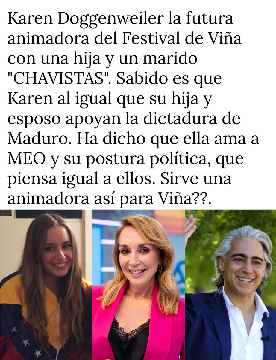 Frente a la contingencia internacional. Le convendrá a <a href="/Mega/">Mega</a> tener como animadora del Festival de Viña a <a href="/KarendTV/">Karen Doggenweiler L</a> siendo que ella apoya y avala la DICTADURA DE MADURO. Ella a dicho que piensa igual a MEO y a su hija. Conviene tener una animadora así <a href="/Mega/">Mega</a> ??