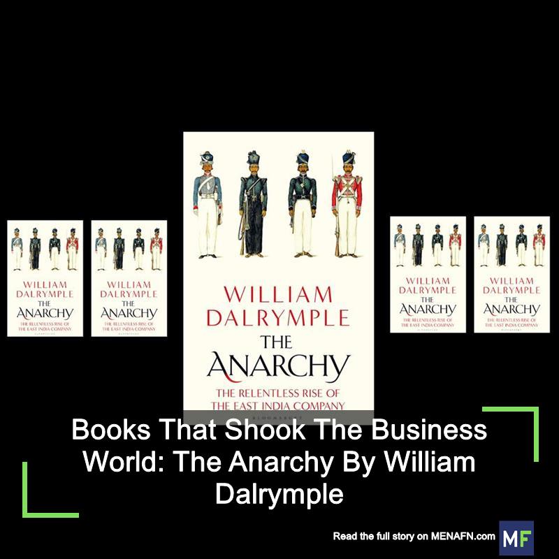 MENAFN's tweet image. Books That Shook The Business World: The Anarchy By William Dalrymple #Books #That #Shook #Business #World: #Anarchy #William #Dalrymple #School #University #Collage #Teach #Student dlvr.it/TBDdr5