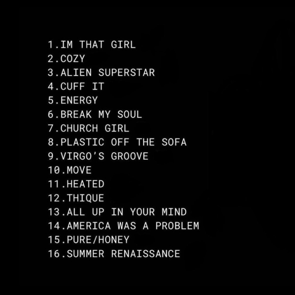 In honor of RENAISSANCE’s second anniversary, what are your Top 3 tracks?