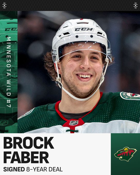 Top: Brock Faber in a Minnesota Wild uniform.

Bottom: Black text on a white background next to the Wild logo reading, "Brock Faber No. 7, Signed 8-year deal".