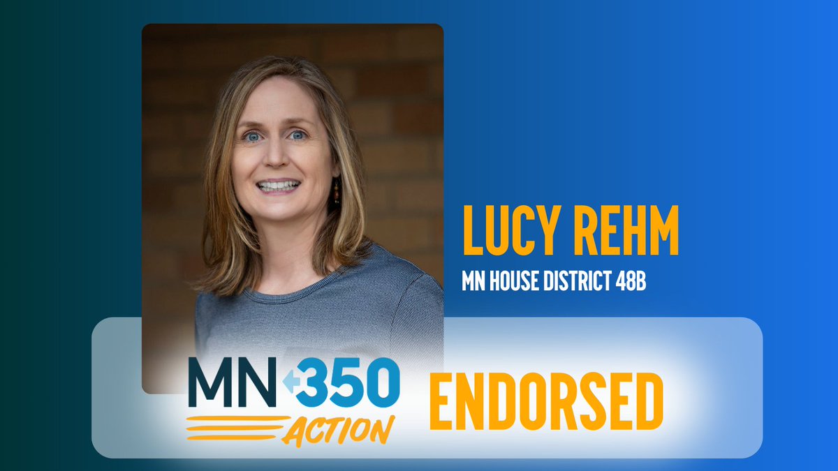 MN350 Action (@mn350action) on Twitter photo NEW ENDORSEMENT - We’re excited to endorse Lucy Rehm for re-election in MN House District 48B!
Now more than ever, we need bold leadership on climate. <a href="/LucyRehmMN/">Lucy for MN</a> will continue to fight for sustainable growth, environmental protection, and a resilient future for our community. NEW ENDORSEMENT - We’re excited to endorse Lucy Rehm for re-election in MN House District 48B!
Now more than ever, we need bold leadership on climate. <a href="/LucyRehmMN/">Lucy for MN</a> will continue to fight for sustainable growth, environmental protection, and a resilient future for our community.