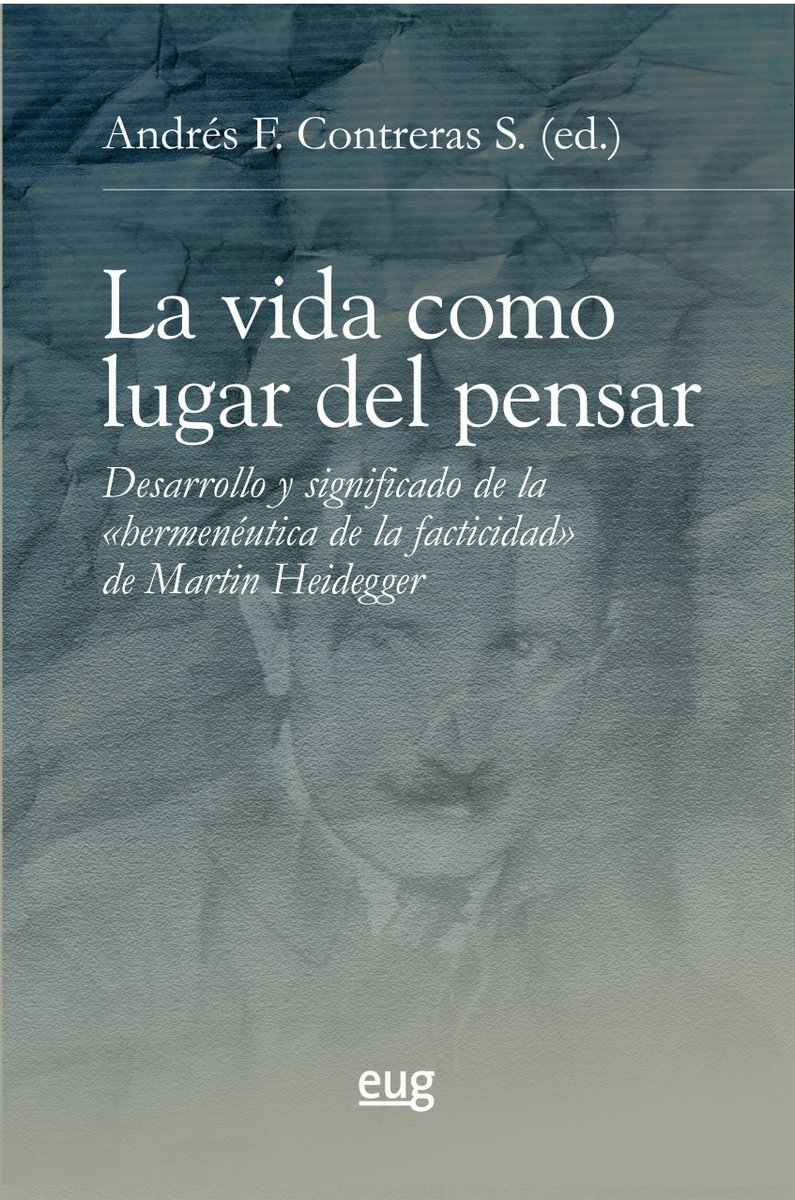 AFCSPhil's tweet photo. Mi texto "Un pensar futuro: cien años de la hermenéutica de la facticidad" que figura como introducción del libro colectivo “La vida como lugar del pensar. Desarrollo y significado de la «hermenéutica de la facticidad» de Martin Heidegger” (EUG).
https://t.co/bvVpJPjMC4 https://t.co/PqTQTuKYTw