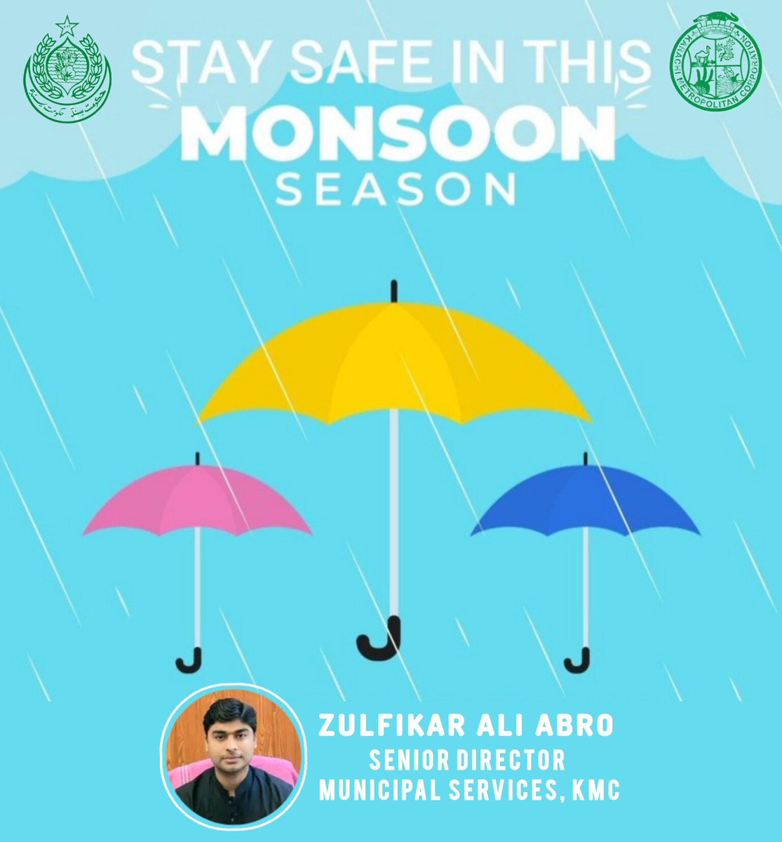 MSdepttKMC's tweet photo. Take care of yourself and your loved ones, Avoid unnecessary travel during the rain, Senior Director @MSdepttKMC Zulfikar Ali Abro. https://t.co/BbAeJzZtd9