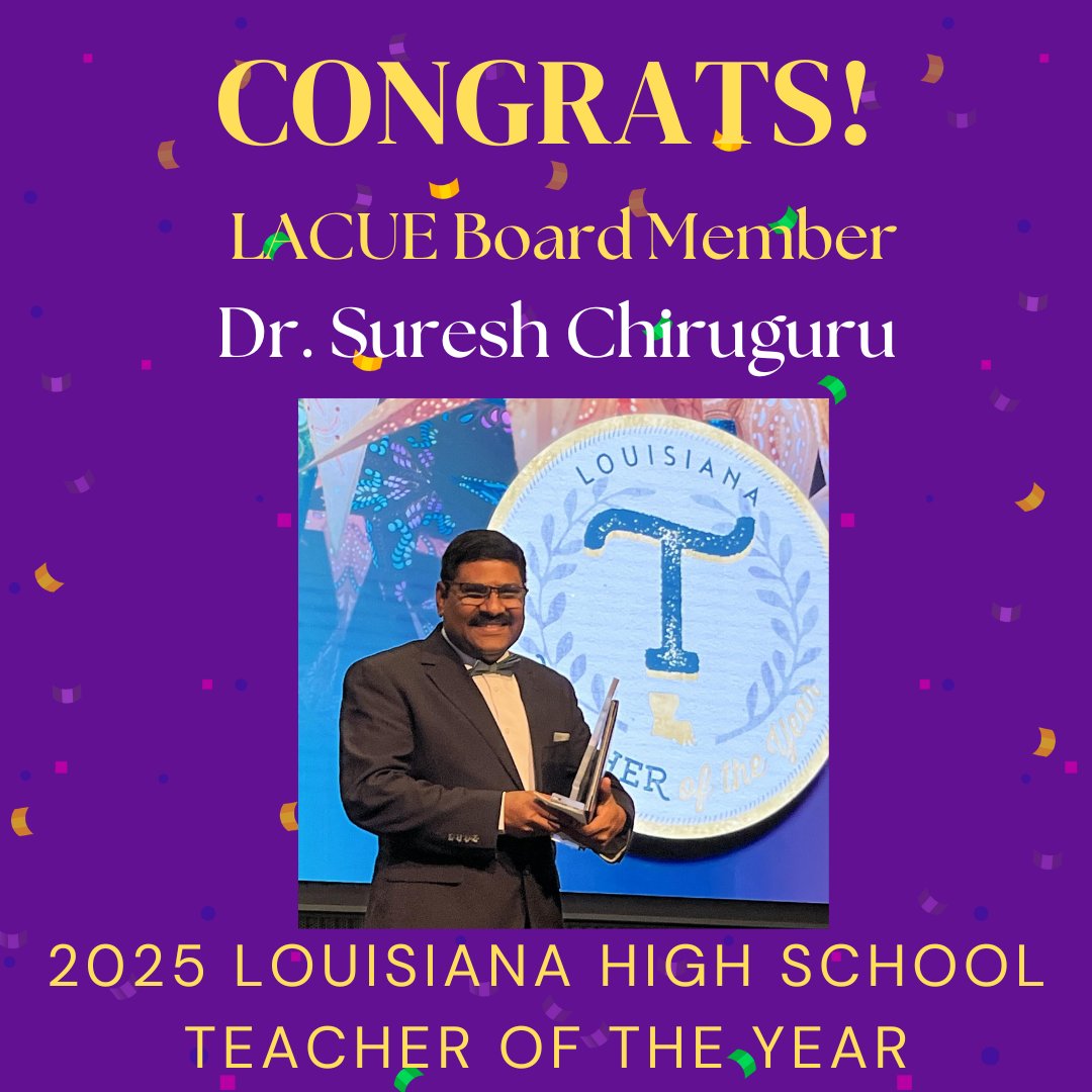 lacueorg's tweet photo. LACUE is so proud to share that our very own Board Member, Dr. Suresh Chiruguru, has been named the 2025 Louisiana High School Teacher of the Year! #LACUE https://t.co/oMn21g2SNo