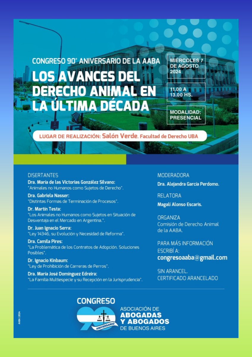 DerechoAnimalUBA (@dchoanimaluba) on Twitter photo Los invitamos al Congreso realizado por el 90°aniversario de la AABA "Los avances del Derecho Animal en la última década" se realizará el miércoles 7/8 a las 11hs. En la FD de la UBA. Salón Verde. Es libre y gratuita. Inscripción previa al congresoaaba@gmail.com❤🐾 Los invitamos al Congreso realizado por el 90°aniversario de la AABA "Los avances del Derecho Animal en la última década" se realizará el miércoles 7/8 a las 11hs. En la FD de la UBA. Salón Verde. Es libre y gratuita. Inscripción previa al congresoaaba@gmail.com❤🐾