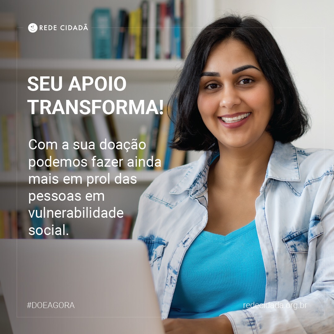 Sua doação significa uma oportunidade para pessoas em vulnerabilidade social. Doe por meio da nossa plataforma de doações: redecidada.apoiar.co .
É muito fácil, rápido e doando pela plataforma você recebe as novidades dos projetos que a Rede desenvolve em vários lugares do BR.