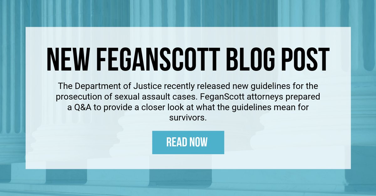 Earlier this year, the Department of Justice released new guidelines for the prosecution of sexual assault cases. Learn more about the guidelines in this Q&amp;A with FeganScott attorneys: bit.ly/4fe1stt
