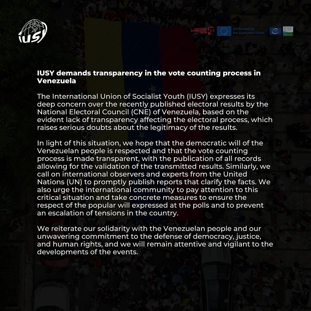 juventuddelmas's tweet photo. @IUSY_Global demanda transparencia del proceso de escrutinio en Venezuela y expresa profunda preocupación por los resultados publicados por el CNE,  fundamentada en la evidente falta de transparencia que afecta al proceso electoral y genera dudas sobre la legitimidad del mismo.l https://t.co/cRJvvLVuAG