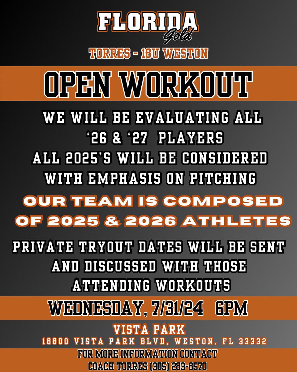FLORIDA GOLD TORRES - 18U (Weston) (@fl_gold_torres) on Twitter photo 🚨OPEN WORKOUT🚨
📆: WEDNESDAY, 7/31/24
⏱️: 6PM
📍: VISTA PARK 18800 Vista Park Blvd, Weston, FL 33332
☎️: FOR MORE INFORMATION: COACH ALEX TORRES (305) 283-8570
#golallday🧡🖤 <a href="/SoFlaFastpitch/">South Fla Fastpitch Group</a> @FloSoftball <a href="/MIASoftball305/">Miami 305 Softball🥎</a> <a href="/SoftballDown/">Down South Softball</a> 🚨OPEN WORKOUT🚨
📆: WEDNESDAY, 7/31/24
⏱️: 6PM
📍: VISTA PARK 18800 Vista Park Blvd, Weston, FL 33332
☎️: FOR MORE INFORMATION: COACH ALEX TORRES (305) 283-8570
#golallday🧡🖤 <a href="/SoFlaFastpitch/">South Fla Fastpitch Group</a> @FloSoftball <a href="/MIASoftball305/">Miami 305 Softball🥎</a> <a href="/SoftballDown/">Down South Softball</a>