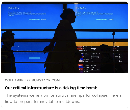 collapse_life's tweet image. This is the story of our critical infrastructure, the growing threats it faces, and the latent crises just waiting to erupt. Thanks to @TheDigitalPrep for the guest post. 
collapselife.substack.com/p/critical-inf…