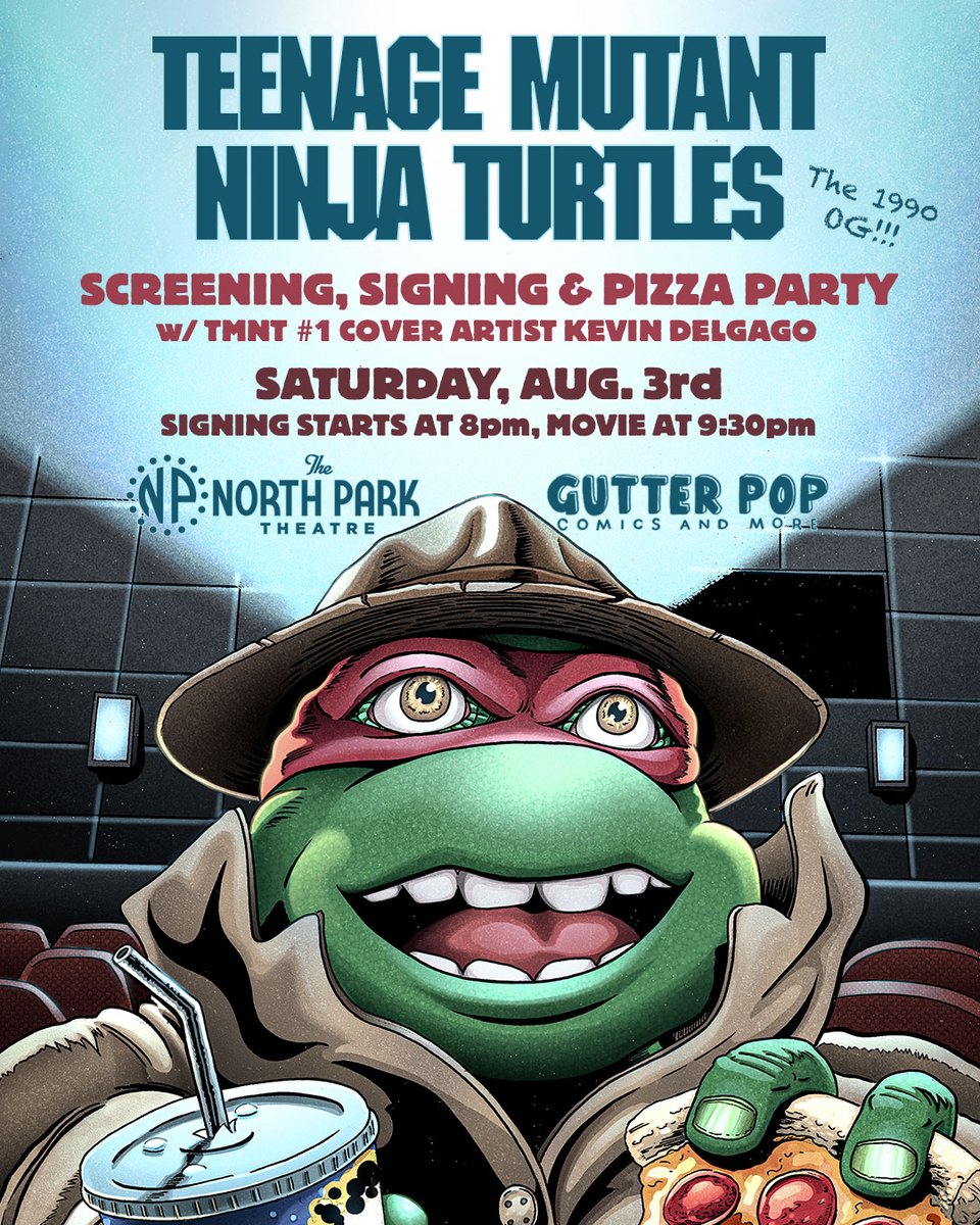 NorthParkTheatr's tweet photo. Join us this Sat for a special screening of TEENAGE MUTANT NINJA TURTLES (1990) in celebration of the new @IDWPublishing relaunch of TMNT!

Local artist Kevin Delgado will be on hand to sign event prints &amp; copies of his awesome cover to issue #1.

FREE 🍕🍕🍕

@gutterpopcomics https://t.co/L5uKzXaOOJ