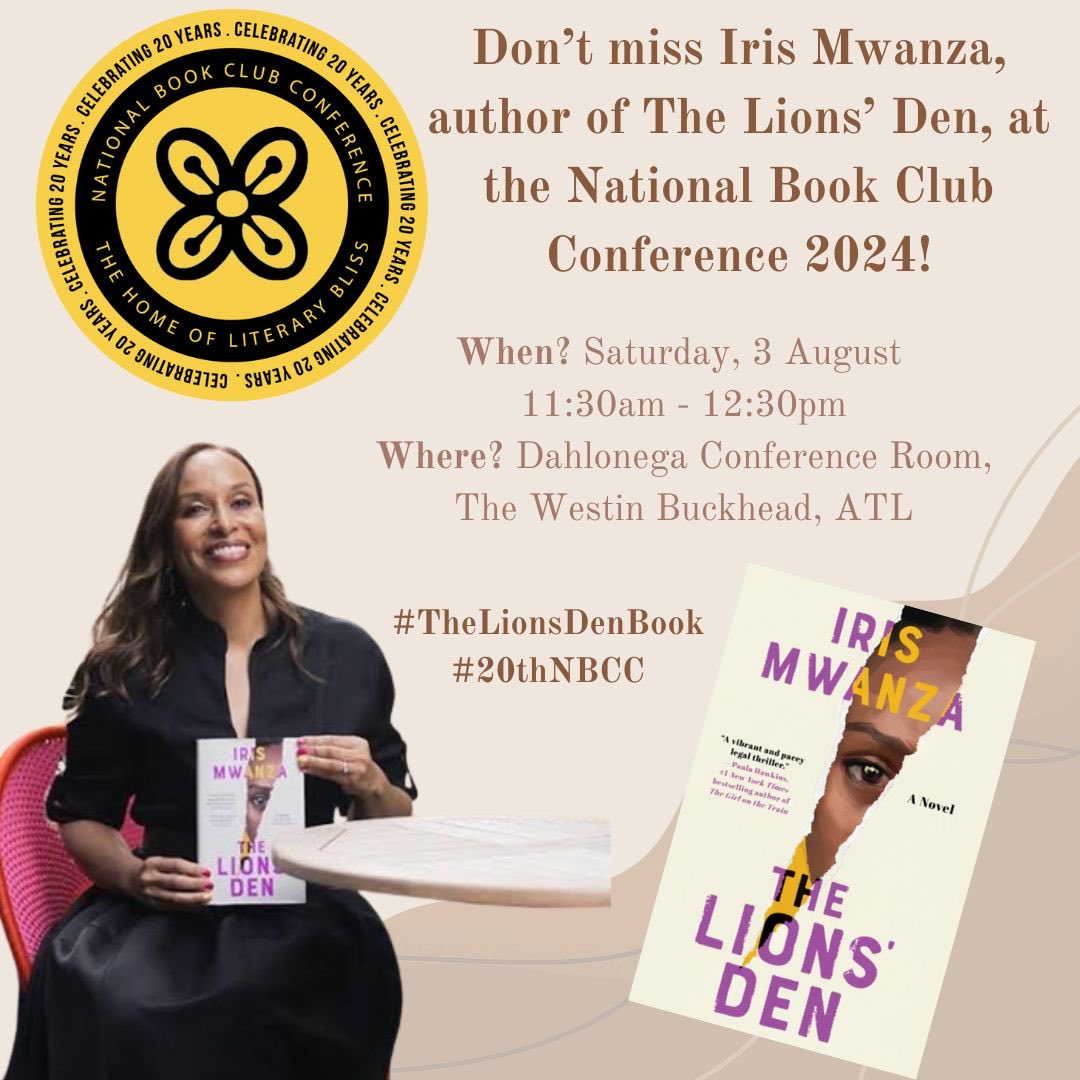 📚✨ Exciting news! I will be at the National Book Club Conference in Atlanta on Saturday, August 3rd, discussing my debut novel The Lion's Den. Don't miss it! 🦁📖 #IrisMwanza #TheLionsDenBook #Atlanta #BookClub #20thNBCC #LiteraryBliss