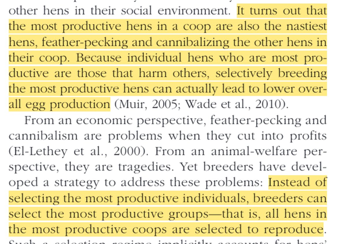 Selectively breeding the most *individually* productive hens leads to lower overall egg production, so chicken farmers have cleverly learned to shift selection to the level of the *group*.  Economists, on the other hand &gt;