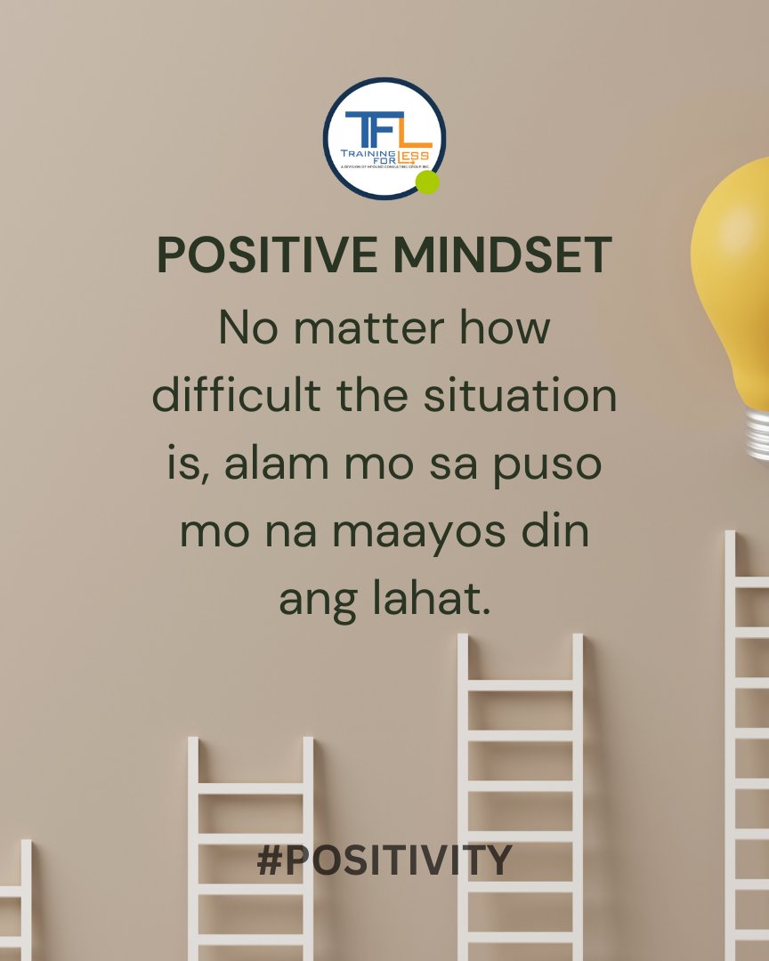tfl_ph's tweet image. This is a top requirement pag leader ka. Linangin mo ang ganitong klase ng pag-iisip. 
Pag ginawa mo ito ng paulit-ulit, mapapansin mo na mabilis kang makakahanap ng solusyon sa mga problemang kinakaharap mo.
#TrainingforLess #TrainingPhilippines #Leadership #Positivity