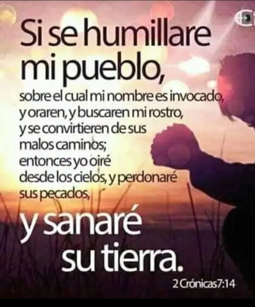 Salva12vidas's tweet photo. 2 Crónicas 7:14
si se #humillare mi pueblo, sobre el cual mi nombre es #invocado , y #oraren , y buscaren mi #rostro , y se convirtieren de sus #malos caminos; entonces yo oiré desde los cielos, y #perdonaré sus pecados, y sanaré su tierra. https://t.co/qZGMrXZDKl