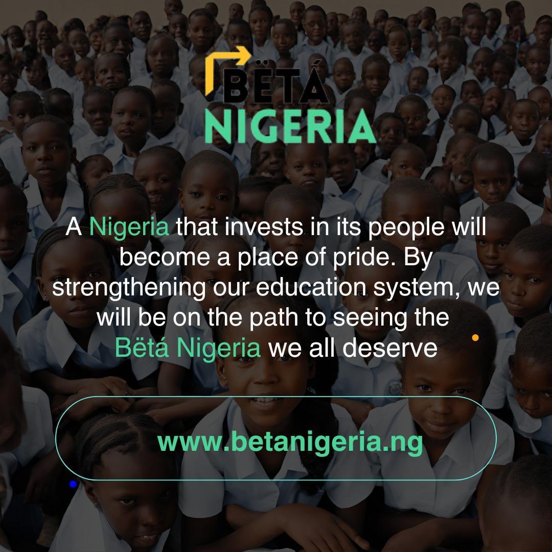 We all have a vision for Nigeria, something great that we aspire to see. 

Does this message resonate with your vision for Nigeria? If yes,you are not alone.

Bëta Nigeria (BN) is a campaign that aims to make education a top priority for the government and all citizens of Nigeria