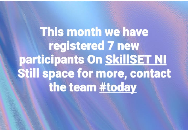 This month we have registered 7 new participants On <a href="/SkillSET_NI/">SkillSET - Support, Employment, Training</a> 
Still space for more, contact the team #Today