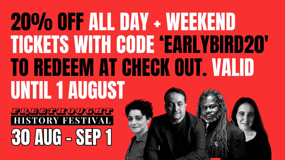 Join us for the world's first Freethought History Festival. We're down to the last 48 hours of our EARLYBIRD offer. Enjoy 20% off all festival tickets with the code 'EARLYBIRD20'.

This offer ends on Thursday, 1 August.

📆 30 Aug - 1 Sep
FIND OUT MORE: loom.ly/B33hOz0