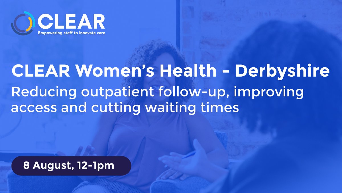 Join our CLEAR Impact webinar on Thurs 8 Aug, 12:00-13:00, where we’ll discuss our women’s health project in Derbyshire, which focused on improving the  #menopause &amp; #menorrhagia pathways to enhance care, reduce outpatient follow-up and cut waiting lists 👉bit.ly/4dmfJTb