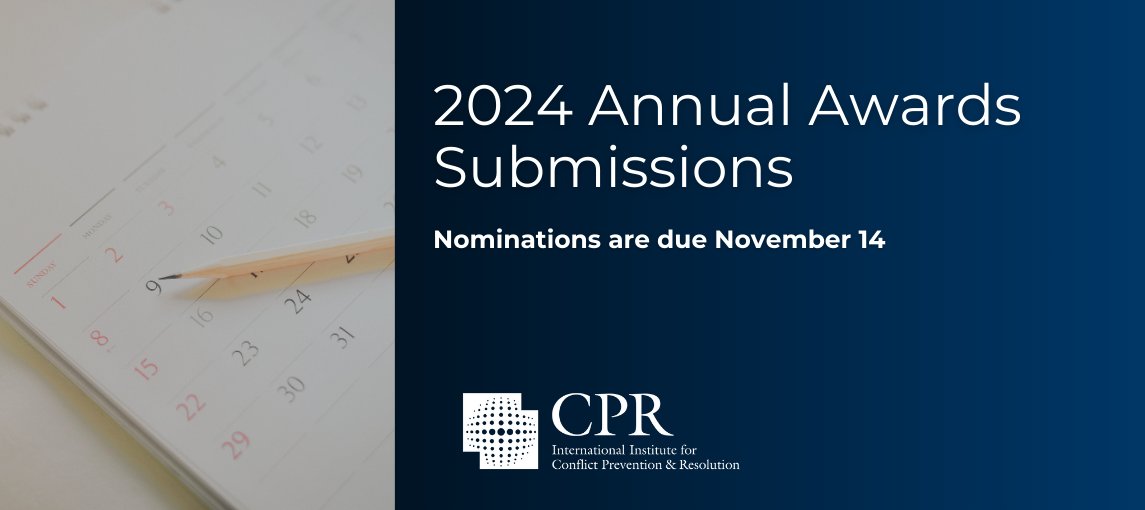We are now accepting nominations for the 2024 CPR Annual Awards.

The CPR Institute’s Awards Program honors outstanding scholarship and practical achievement in the field of alternative dispute resolution.