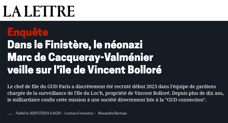Pour surveiller l'île du Loc'h, sur l’archipel des Glénans (29), Vincent Bolloré s'adjuge les services d'une société de sécurité contrôlée par le frère d'Axel Loustau. Celle-ci emploie le néonazi Marc de Caqueray-Valménier, révèle <a href="/lalettre_fr/">LA LETTRE</a>. 🔍

lalettre.fr/fr/entreprises…