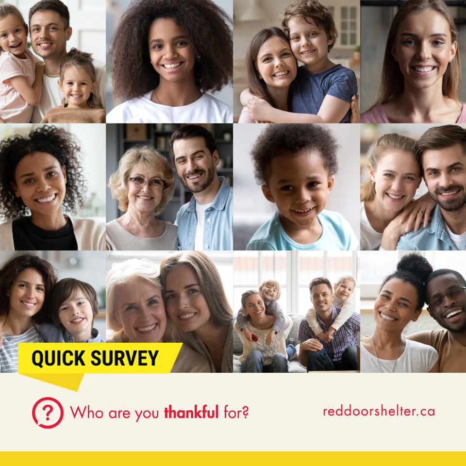 Quick Survey: If you could say “Thanks” to someone who has made a difference or had an impact, who would it be? Take our survey and tell us who, please and thanks.

Survey here ➤ forms.office.com/r/S43pZkPXqW

Red Door – Toronto’s largest family shelter

#GratiTuesday