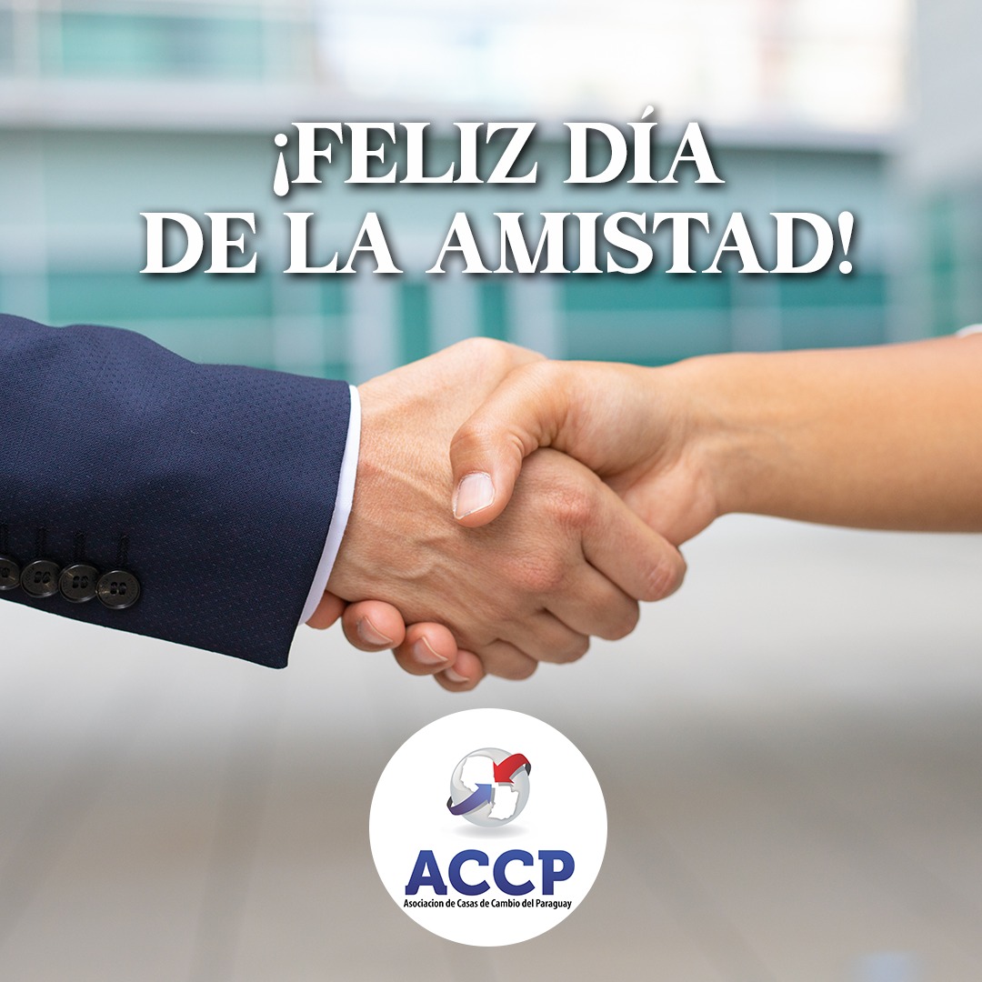 La Asociación de Casas de Cambio (ACCP) desea a nuestros asociados un Feliz día de la Amistad! 🤝

#ACCpy
#Díadelaamistad
#Asunciónpy
#Casasdecambiopy