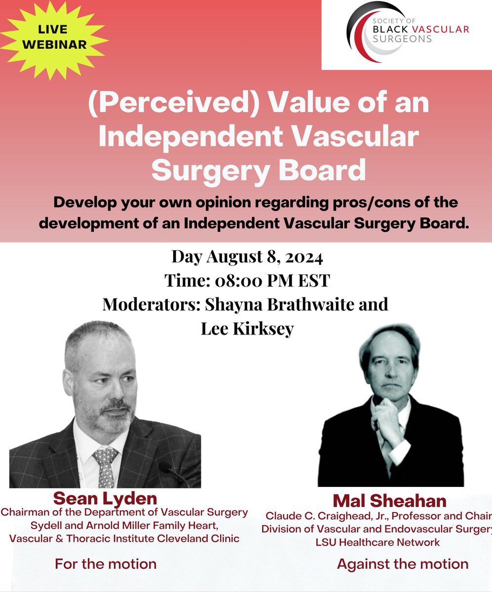 Society of Black Vascular Surgeons (@blackvascular) on Twitter photo Upcoming Webinar: (Perceived) Value of an Independent Vascular Surgery Board.
Develop your own opinion regarding pros/cons of development of Independent Vascular Surgery Board.
For the motion: Sean Lyden <a href="/drseanlyden/">Sean Lyden</a>
Against the motion: Mal Sheahan
August 8th @ 8:00p EST Upcoming Webinar: (Perceived) Value of an Independent Vascular Surgery Board.
Develop your own opinion regarding pros/cons of development of Independent Vascular Surgery Board.
For the motion: Sean Lyden <a href="/drseanlyden/">Sean Lyden</a>
Against the motion: Mal Sheahan
August 8th @ 8:00p EST