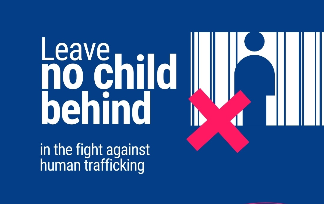 Leave No Child Behind in the Fight Against Human Trafficking"
This year's global campaign for World Day Against Trafficking in Persons urges accelerated action to end child trafficking. Children represent a significant proportion of trafficking victims worldwide, with girls being