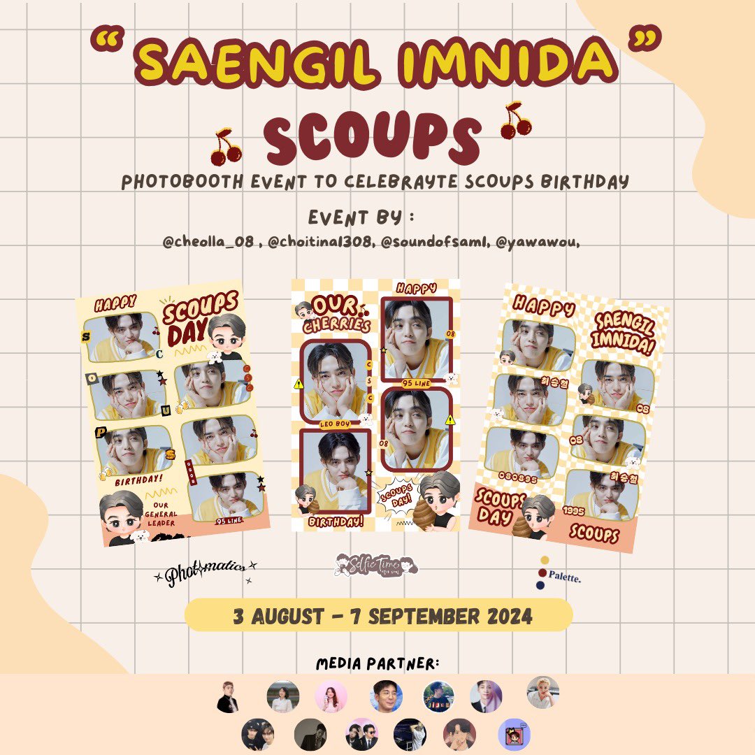 Choitina1308's tweet photo. [⭐Rt &amp; Likes are very appreciated⭐]

“Saengil Imnida 🍒SCOUPS🍒" 

Photobooth event to celebrate Scoups birthday 
Event by :  Me, @soundofsam1 @yawawou  @cheolla_08 

📍\🗓️ : Detail on poster

Share your moment and tag us with hastag 
#AugustWithDaddu #Saengil_Imnida_Scoups https://t.co/SSWjZXKSrW