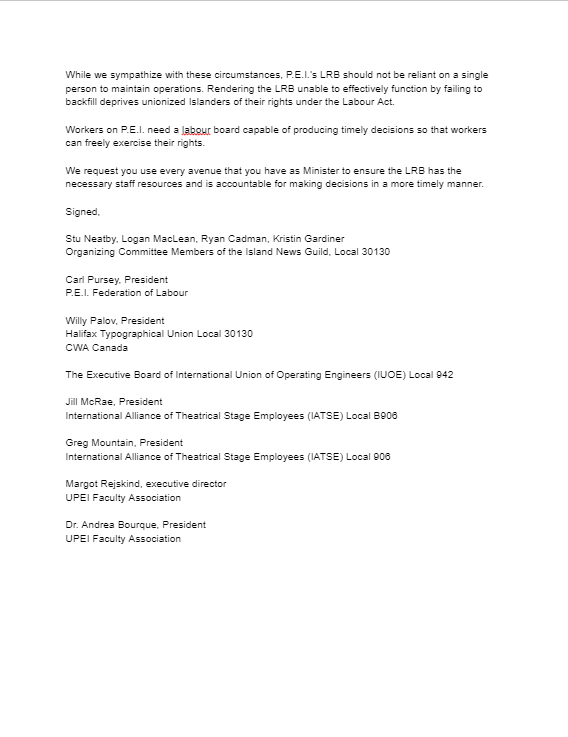 Workers have faced unreasonable delays for decisions before P.E.I.'s labour board. In our case, our union application has taken 9 months without a decision rendered. These delays have interfered with our ability to express our democratic rights at work. See below: