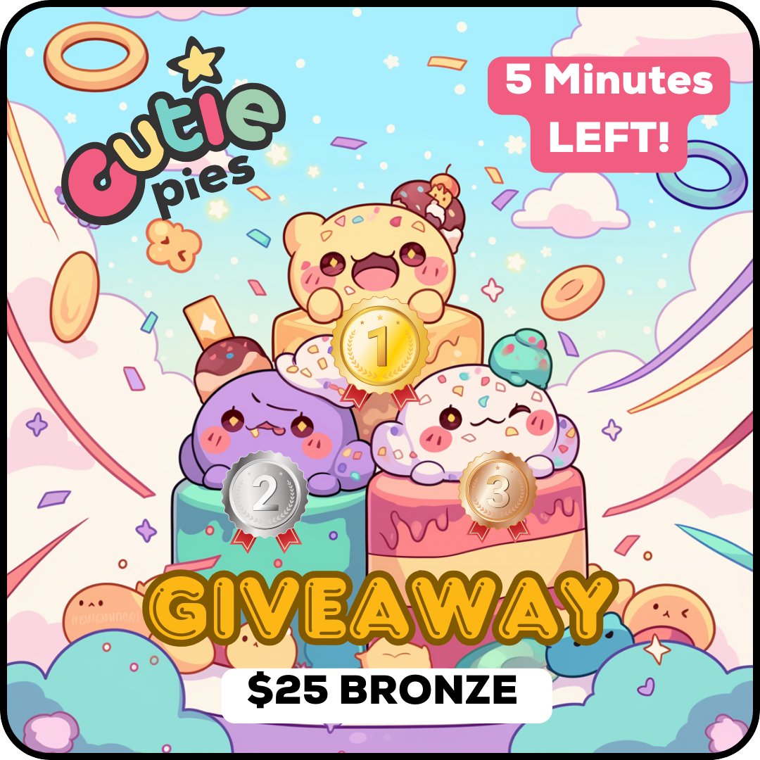 🚨 5 Minutes Left! 🎉

Only 5 minutes remaining to enter our Olympic Giveaway! 🏅

🥉 Bronze: $25

To enter: 
1⃣ Follow, Like, and RT this post ✅👍🔁
2⃣ Tag 3 friends 👥
3⃣ Comment

Hurry, this is your last chance!

#CutiePiesNFT #OlympicGiveaway