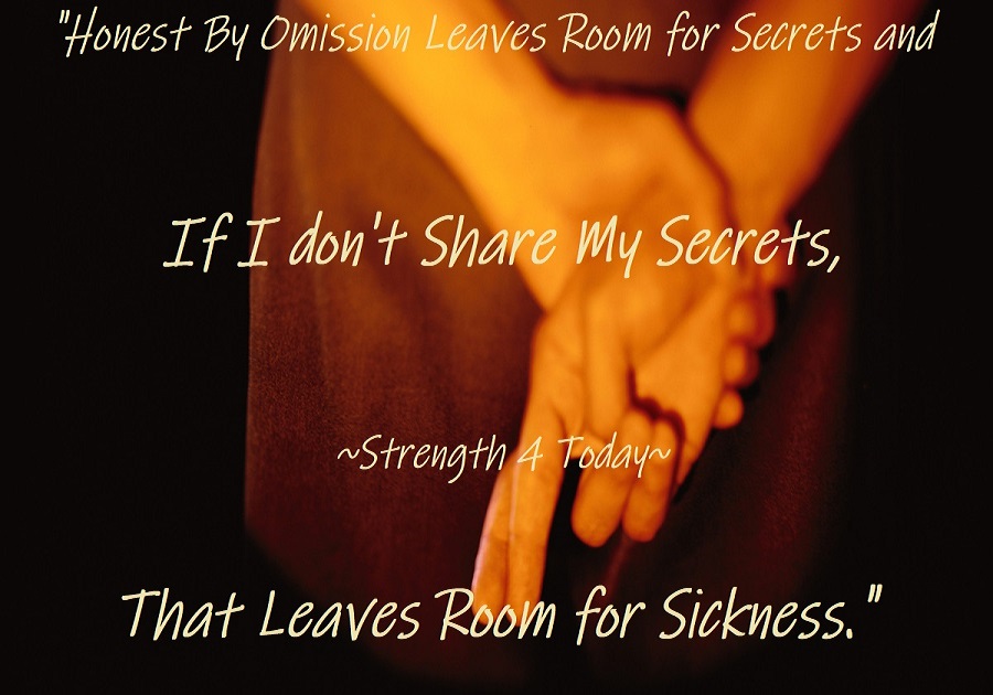 Strengthfor2day's tweet photo. "Honest By Omission Leaves Room For Secrets
And If I Don't Share My Secrets,
That Leaves Room For Sickness."

#Honest #Omission #Room4Secrets #DontShareSecrets #Room4Sickness #MustShare #RecoveryPosse #Strengthfor2day https://t.co/gxqvbhpcAK