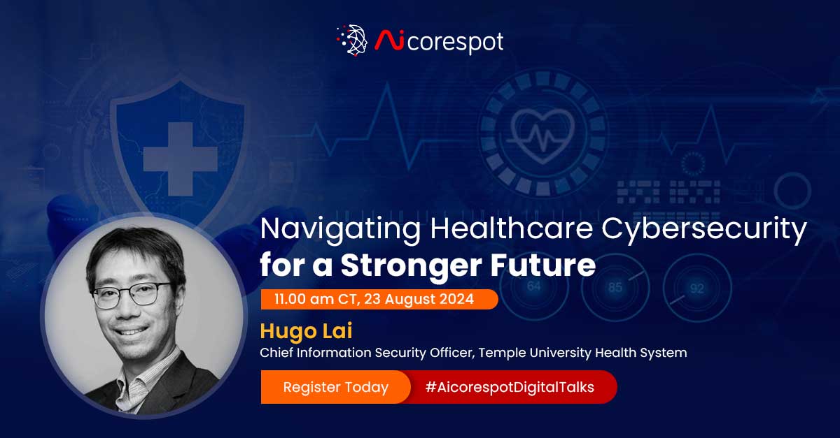 🔒✨ Discover the future of healthcare cybersecurity with Hugo Lai, CISO at Temple University Health System, at our panel discussion.

🗓 Date: August 23
🕚 Time: 11:00 AM CT

Register now: live.zoho.in/goLFmZHvdW
#AicorespotDigitalTalks