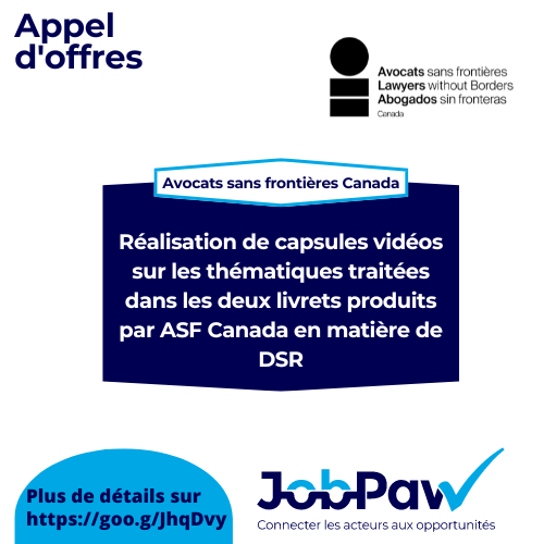 Appel d'offres  - @AvocatssansfrontièresCanada  :
Réalisation de capsules vidéos sur les thématiques traitées dans les deux livrets produits par ASF Canada en matière de DSR
goo.gl/JhqDvy 
#JobPaw #JobPawOpportunite #ASFC  #AppelDOffres #Haiti
