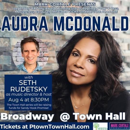RobDiVo's tweet photo. Don't miss Grammy, Emmy, and Six-Time Tony Award-winner @AudraEqualityMc with @SethRudetsky on Sunday, Aug. 4th at Provincetown Town Hall. The Town Hall Series presented by @MarkCortale is raising funds for @sandyhook. We still have limited tickets available! #AudraMcDonald 😍 https://t.co/30Ka4ecpWh