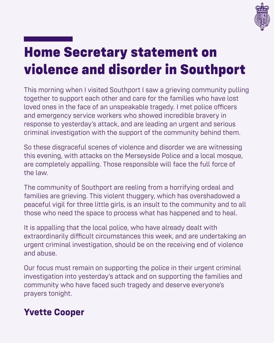Home Secretary <a href="/YvetteCooperMP/">Yvette Cooper</a>'s full statement on the violence and disorder in Southport.