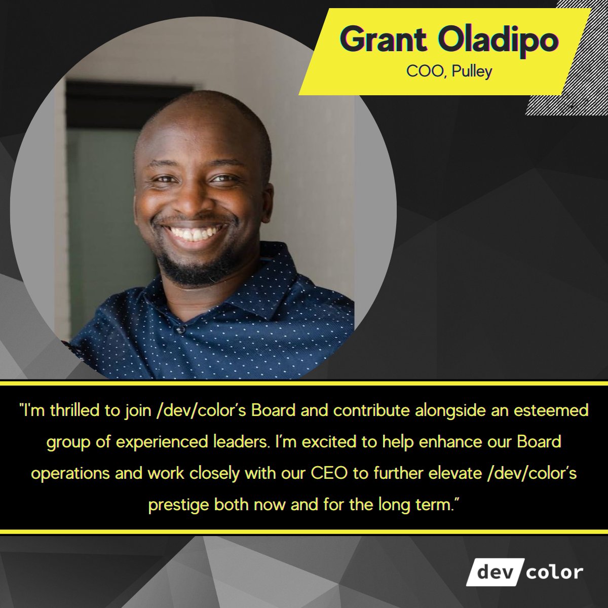 Welcome-Priscilla Alfaro, DeVaris Brown, &amp; Grant Oladipo to /dev/color's Board of Directors! As we head into /dev/color's 10th year, we're excited to leverage their expertise, passion, and guidance. We're confident their contributions will drive our mission to change #TechForGood