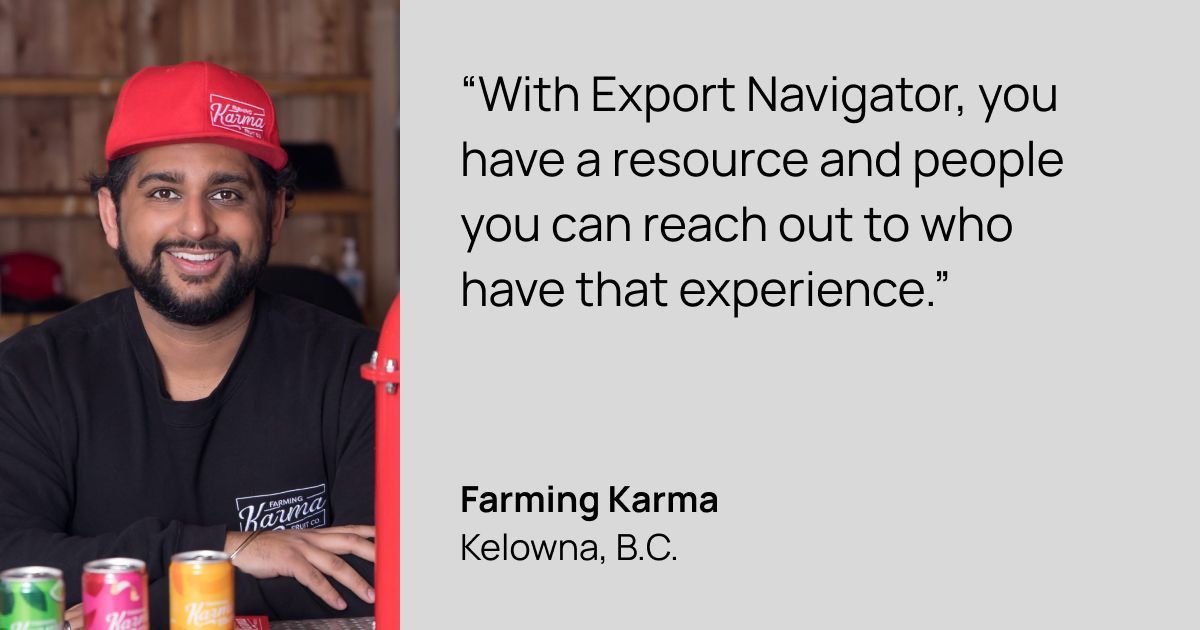 For Farming Karma Fruit Co., accessing information was holding back their export growth.  

"Some things you just can’t know until you’ve gone through it. Export Navigator makes it so much easier to go through those hoops and hurdles."

Read the story: exportnavigator.ca/stories/farmin…