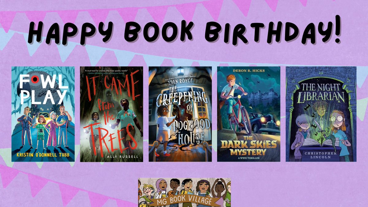 MG Book Village (@mgbookvillage) on Twitter photo Celebrating today's #MGlit new releases!
Fowl Play by <a href="/ktubb/">Kristin Tubb</a>
It Came from the Trees by @AllyOutThere
The Creepening of Dogwood House by <a href="/EdenRoyce/">Eden Royce</a>
The Dark Skies Mystery by <a href="/DeronHicks/">Deron Hicks</a>
The Night Librarian by @MrChrisLincoln Celebrating today's #MGlit new releases!
Fowl Play by <a href="/ktubb/">Kristin Tubb</a>
It Came from the Trees by @AllyOutThere
The Creepening of Dogwood House by <a href="/EdenRoyce/">Eden Royce</a>
The Dark Skies Mystery by <a href="/DeronHicks/">Deron Hicks</a>
The Night Librarian by @MrChrisLincoln