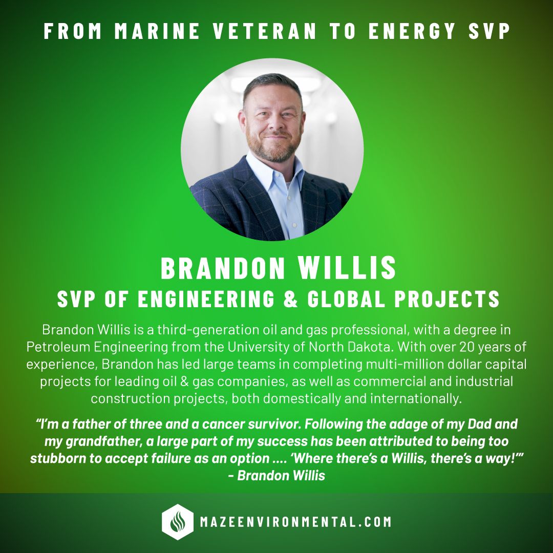 Maze Environmental (@mazeenviro) on Twitter photo Maze Environmental would like to spotlight our SVP of Engineering and Global Projects Brandon Willis. A Marine Veteran, Brandon is a 3rd gen #oil and #gas professional, with a degree in #Petroleum #Engineering from the University of North Dakota. Maze Environmental would like to spotlight our SVP of Engineering and Global Projects Brandon Willis. A Marine Veteran, Brandon is a 3rd gen #oil and #gas professional, with a degree in #Petroleum #Engineering from the University of North Dakota.