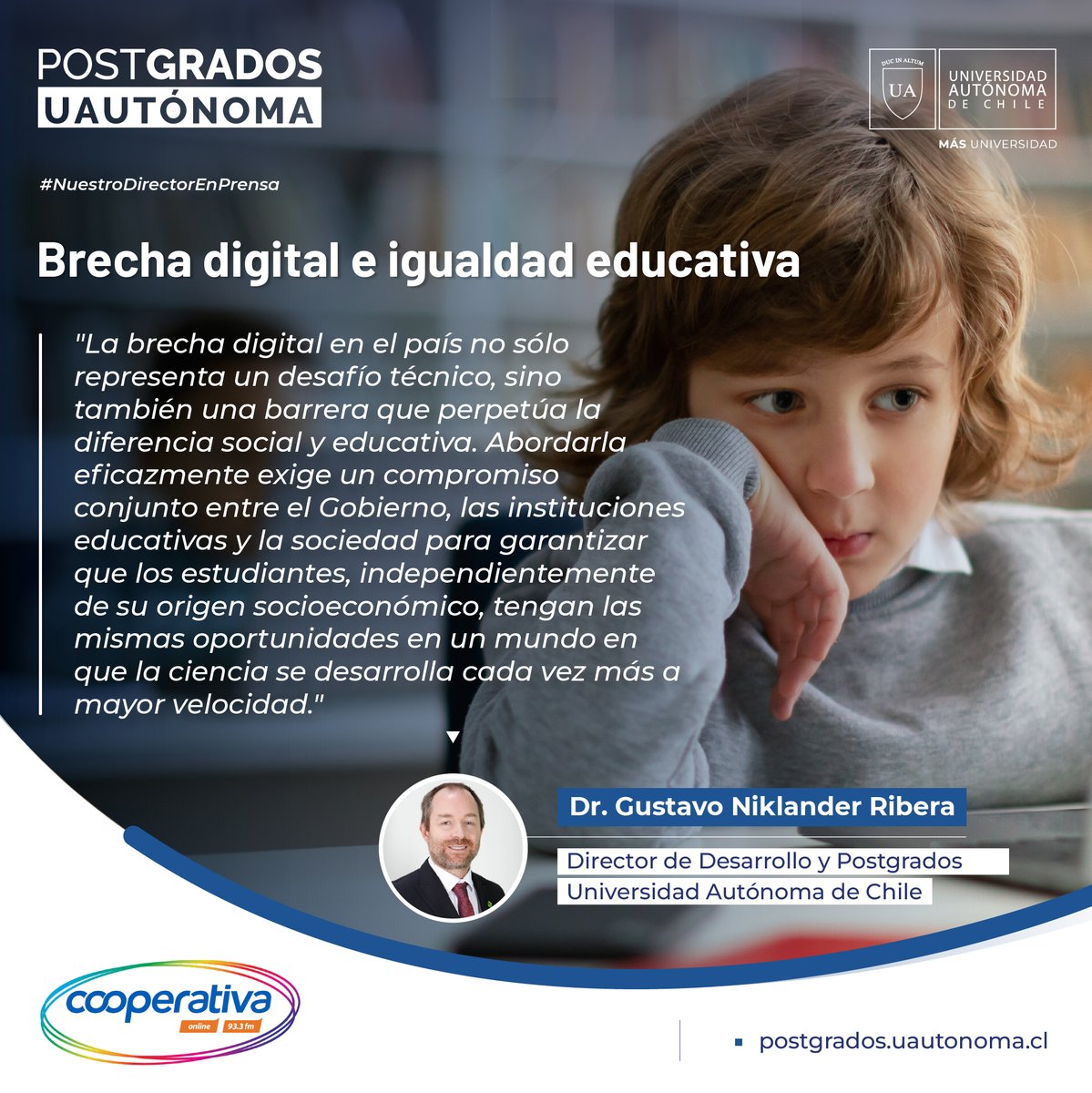 postgradosua's tweet photo. #NuestroDirectorenPrensa 📰 | ¿La brecha digital exacerba las desigualdades educativas en Chile? El Dr.
@gniklander analiza cómo los estudiantes vulnerables están en desventaja por falta de recursos tecnológicos y competencias. Lee más en
@Cooperativa https://t.co/X5mUNeAy2d https://t.co/gCgX8FyLWY