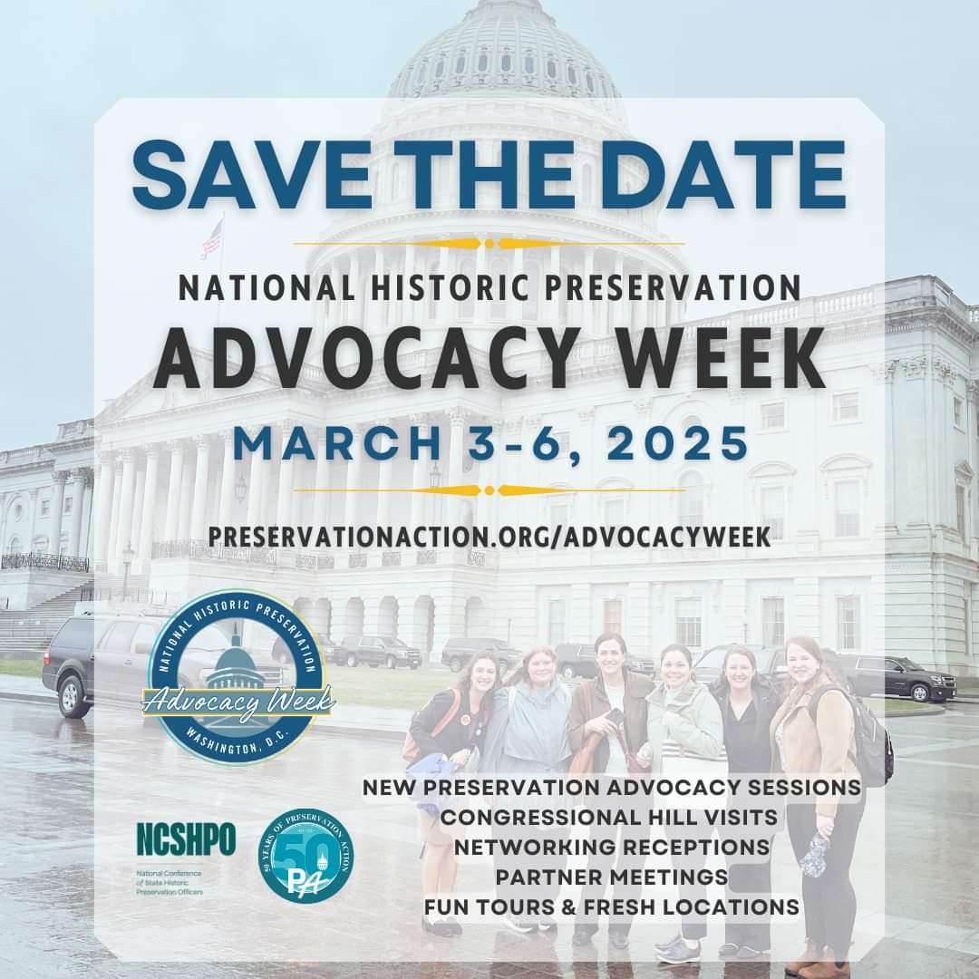 Save the Date! Historic Preservation Advocacy Week returns March 3-6, 2025 in Washington, DC. Join us for preservation policy trainings and briefings,tours, fresh locations, and of-course congressional office visits.

Don’t miss out! Stay tuned for more. preservationaction.org/advocacyweek/