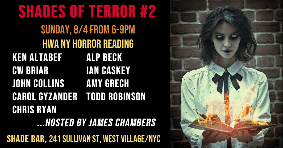 HWA_NYS's tweet photo. Join us THIS COMING SUNDAY, 8/4, from 6-9pm EDT for SHADES OF TERROR #2 at Shade Bar in #NYC. Hosted by @mothman1313, featuring @KenAltabef @Alphorizons @CW_Briar #IanCaskey #JohnCollins @amy_grech @CarolGyzander #ToddRobins and @chrisryanwrites! https://t.co/qrHm1DiOB8 https://t.co/Y6Akugi5Jk